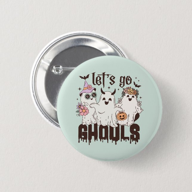 "Let's Go Ghouls"  Button (Front & Back)