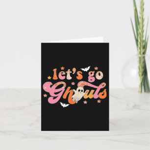 Let's Go Ghouls Cute Ghost Boo Fun Halloween Women Card