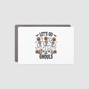 Let's Go Ghouls, Funny Spooky Car Magnet