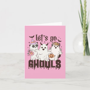 Let's Go Ghouls Halloween Card