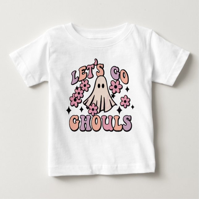 Let's go ghouls Halloween,cute halloween Baby T-Shirt (Front)