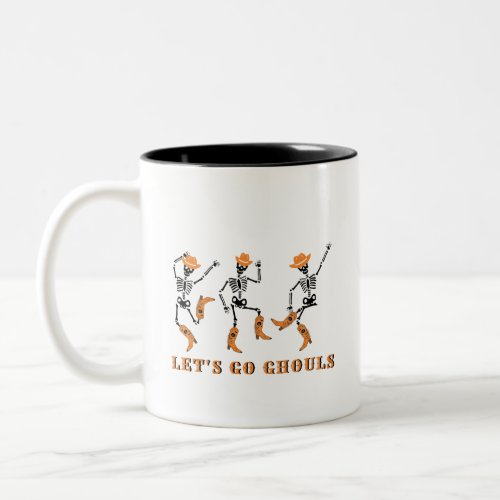 Lets Go Ghouls Halloween Skeletons Cowboy Two_Tone Coffee Mug