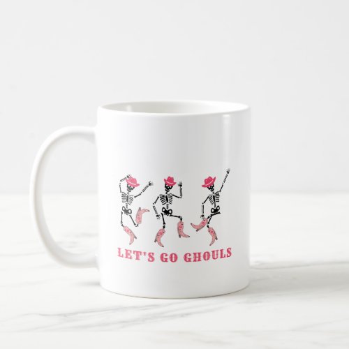 Lets Go Ghouls Halloween Skeletons Pink Cowgirl Coffee Mug