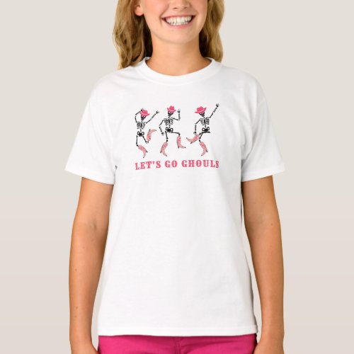 Lets Go Ghouls Halloween Skeletons Pink Cowgirl T_Shirt