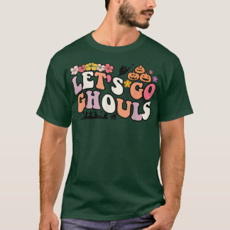 Let's Go Ghouls Shirt, Let's Go Ghouls, Funny Hall T-Shirt