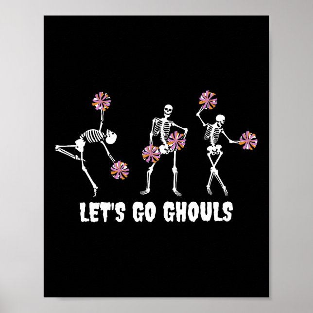 Lets Go Ghouls Skeleton Cheerleader Halloween Chee Poster (Front)