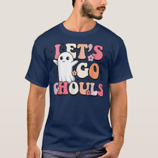 Let's Go Ghouls Spooky Season Trick Or Treat Funny T-Shirt