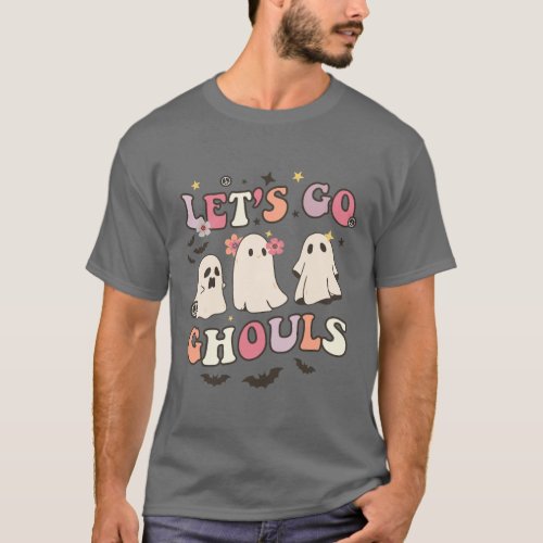 Lets Go Ghouls Spooky Season Trick Or Treat Funny T_Shirt