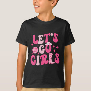 Let's Go Girls Bride Bridesmaid Western Cowgirl Ba T-Shirt