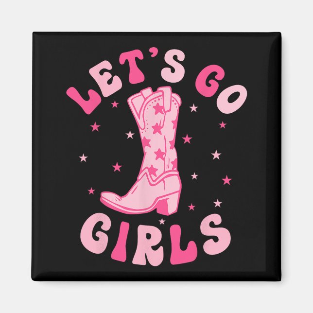 Let's Go Girls Bridesmaid Bride Squad Nashville Ba Magnet (Front)