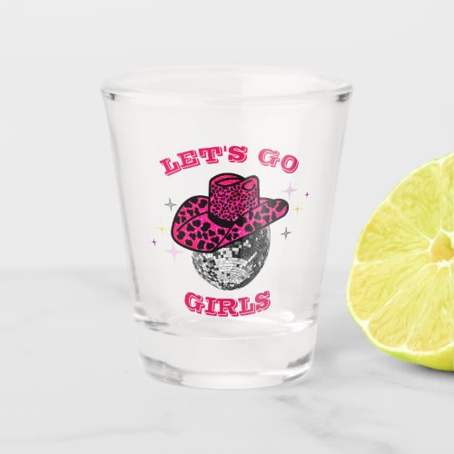Lets Go Girls _ Cowgirl  Bachelorette Party   Shot Glass