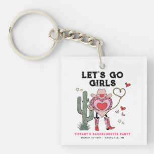 Let's Go Girls Cowgirl Bachelorette Weekend Keychain