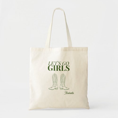 Lets go girls cowgirl Green Cute Bachelorette Tote Bag