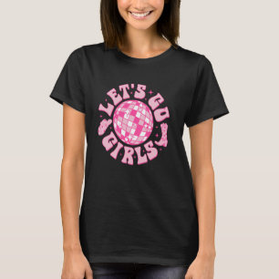 Let's Go Girls Cowgirl Hat Boot Disco Bachelorette T-Shirt