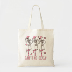 Let'S Go Girls Dancing Skeleton Cowgirl Bacheloret Tote Bag