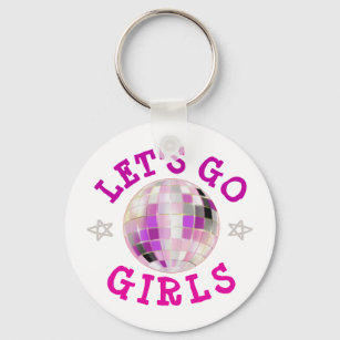 Let's Go Girls disco ball  Bachelorette party gift Keychain
