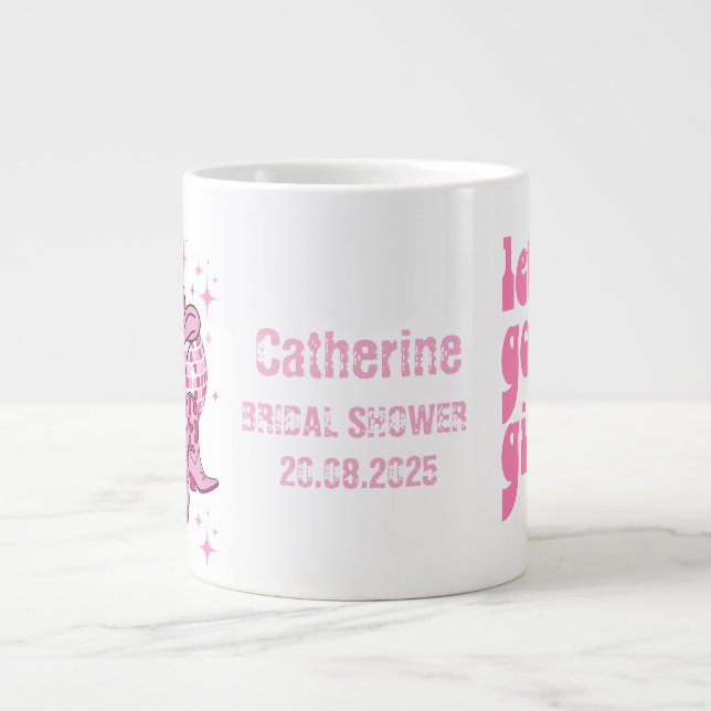 Lets Go Girls Disco Cowgirl Bachelorette Party  Giant Coffee Mug (Front)