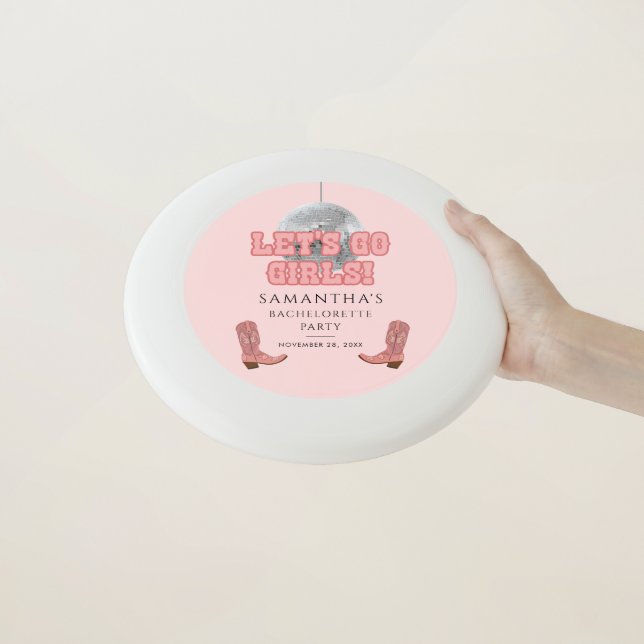 Lets Go Girls Disco Cowgirl Bachelorette Party Wham-O Frisbee (In Hand)