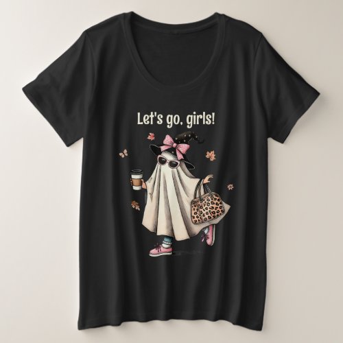 Lets Go Girls Halloween Girl Ghost with Coffee  Plus Size T_Shirt