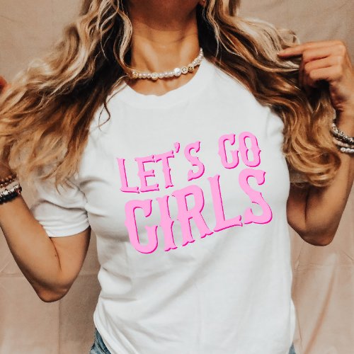 Lets Go Girls Last Rodeo Bachelorette T_Shirt