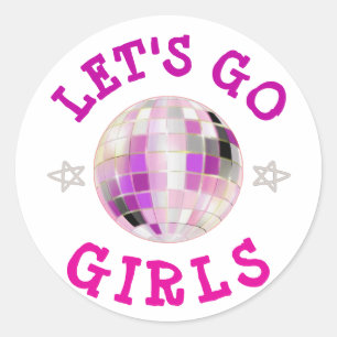 Let's GO Girls pink Bachelorette Party Classic Round Sticker