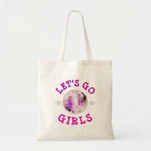 Lets GO Girls pink  Bachelorette Party  cute Tote Bag