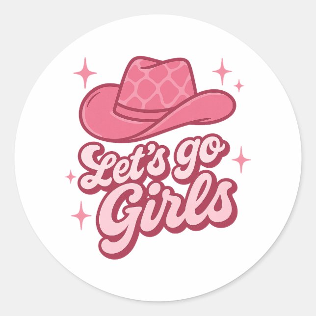 Lets Go Girls Pink Cowgirl Hat Classic Round Sticker (Front)