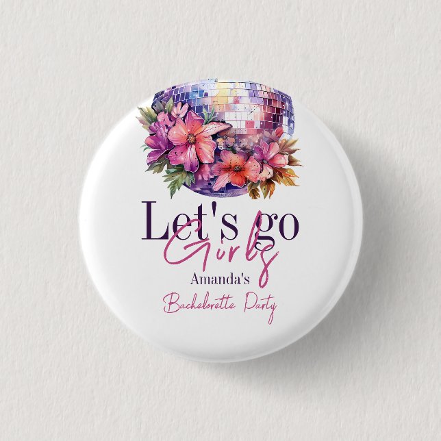 Let's Go Girls Pink Last Disco Bachelorette Party Button (Front)