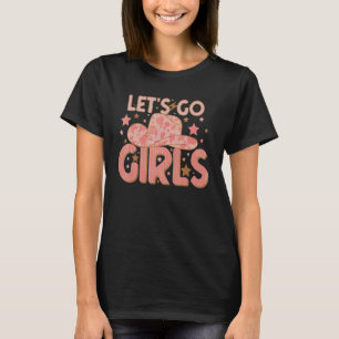 Let's Go Girls Retro Western Cowhide Bride Party B T-Shirt