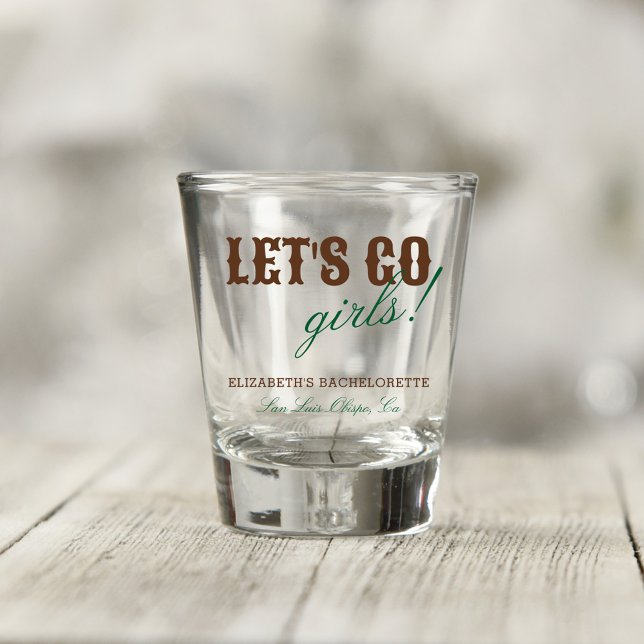 Let's Go Girls Same Cowboy Bachelorette Shot Glass (Creator Uploaded)