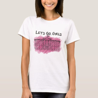 Let's Go, Girls T-Shirt