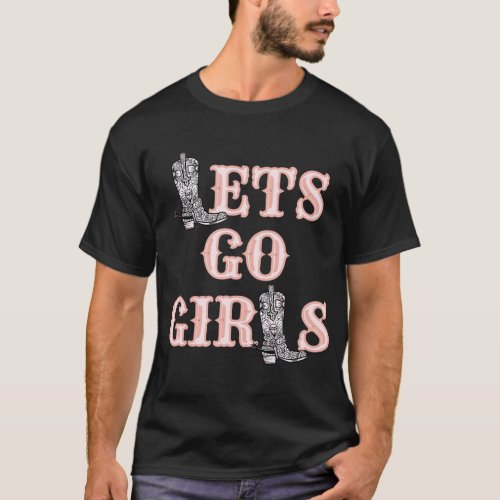 Lets Go Girls Vintage Western Country Cowgirl Boot T_Shirt