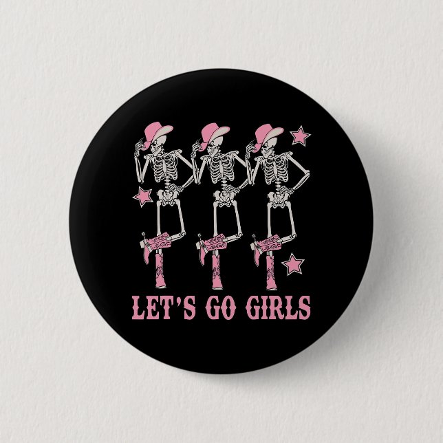 Let's Go Girls Western Skeleton Cowgirls Bachelore Button (Front)