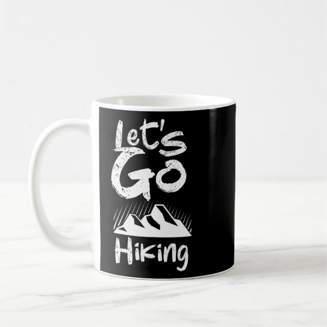 Let's Go Hiking Camping Outdoor Hiker Hike  Coffee Mug (Left)