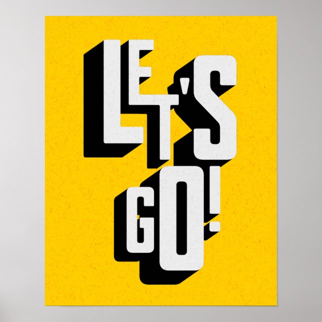 Let's Go Inspirational Modern Motivational Poster (Front)