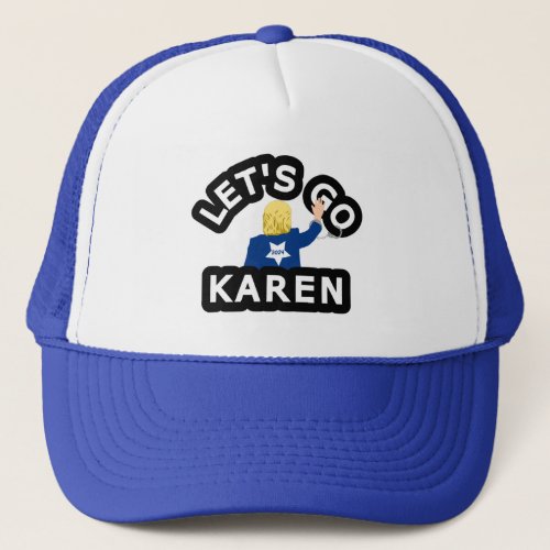 LETS GO KAREN TRUCKER HAT