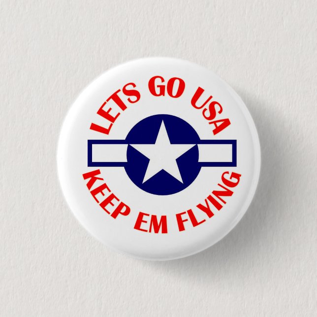 Lets Go- Keep Em Flying button (Front)