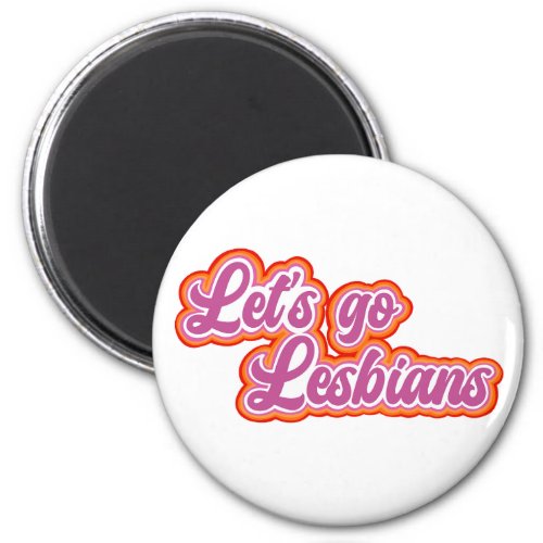 Lets Go Lesbians Magnet Urban Retro Font