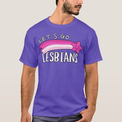 Lets go lesbians T_Shirt