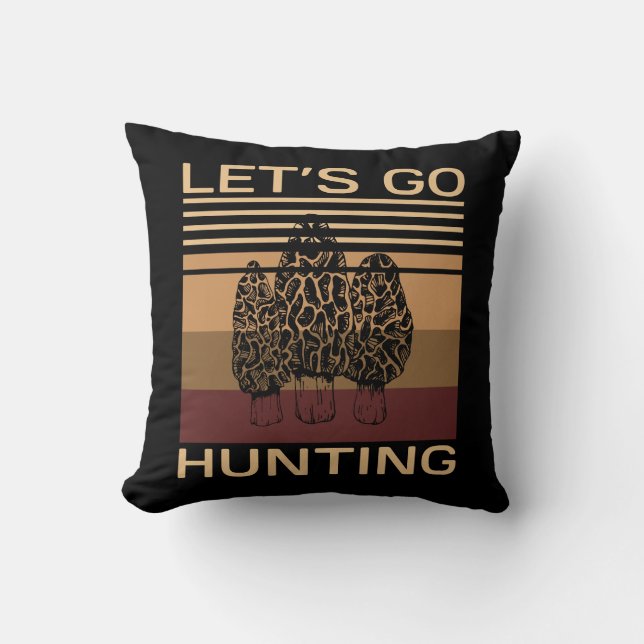 Let's Go Morel Mushroom Hunting Throw Pillow (Front)