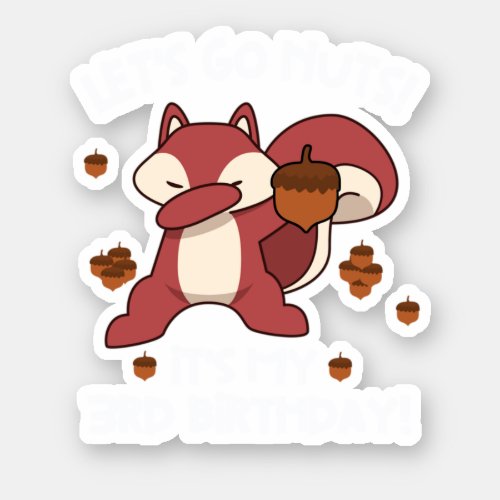 Lets Go Nuts Funny 3rd Birthday Dabbing Squirrel Q Sticker
