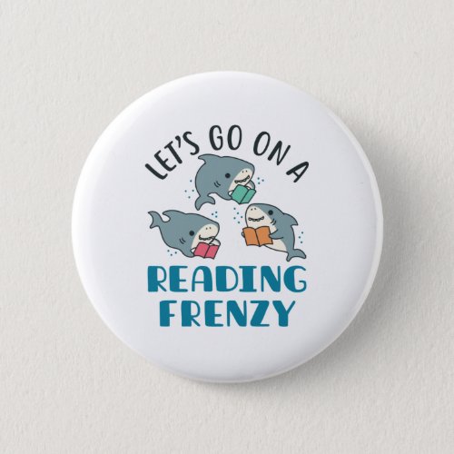 Lets Go On a Reading Frenzy Teacher Shark Button