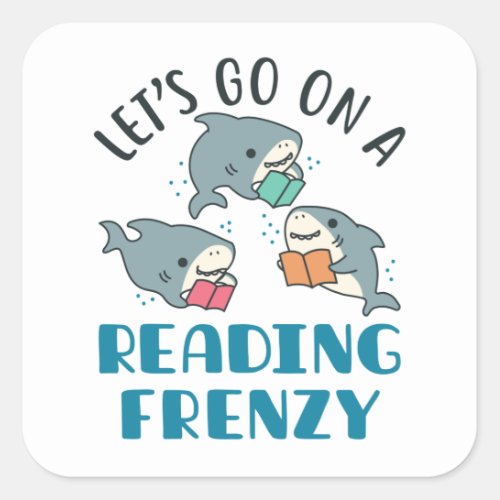 Lets Go On a Reading Frenzy Teacher Shark Square Sticker