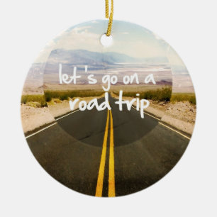 Let's go on a road trip ceramic ornament