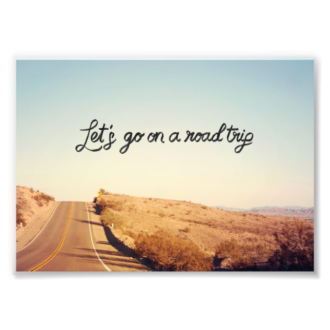 Let's Go On A Road Trip | Photo Print (Front)