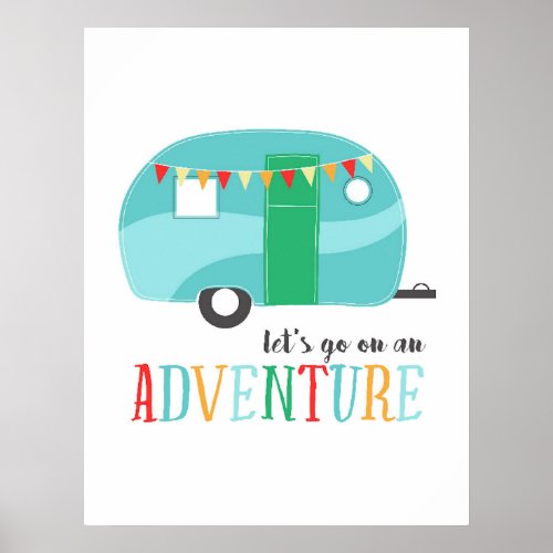 Lets Go on an Adventure Retro Camper Poster