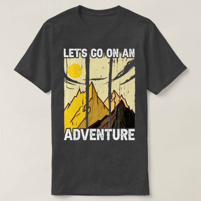 Lets Go On An Adventure T-Shirt (Design Front)
