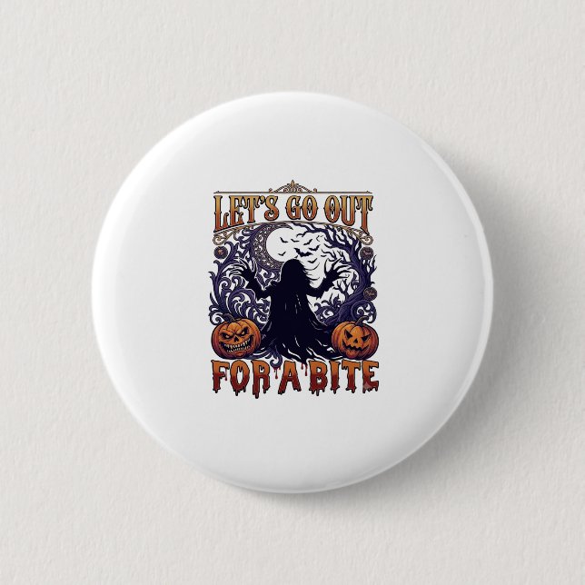 Lets Go Out Bite Ghost Pumpkins Bats Moon Button (Front)