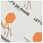 Let's Go Phage Virus Bacteriophage Fabric