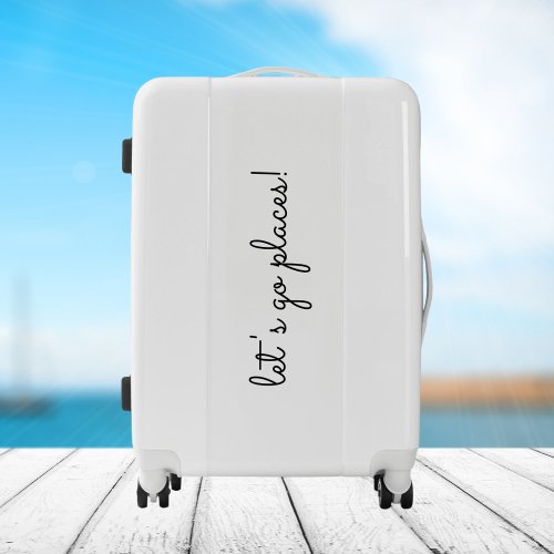 Lets Go Places Modern Script Custom Text Luggage